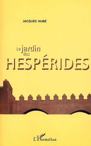 Jacques Huré - Le jardin des Hespérides.