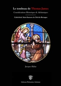 Jacques Hylae - Le Tombeau de Thomas James - Considérations alchimiques.
