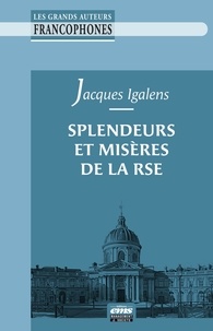 Jacques Igalens - Splendeurs et misères de la RSE.