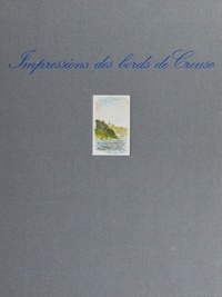 Jacques Imbert et Christian Pirot - Impressions des bords de Creuse.