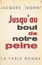 Jacques Isorni - Jusqu'au bout de notre peine.