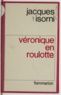 Jacques Isorni - Véronique en roulotte.