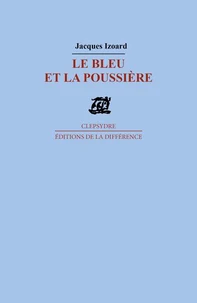 Le bleu et la poussière