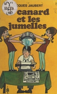 Jacques Jaubert - Le canard et les jumelles.
