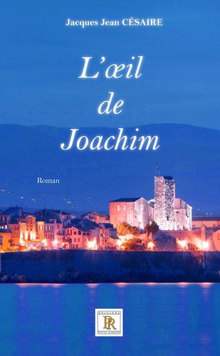 Jacques Jean Césaire - L'oeil de Joachim.