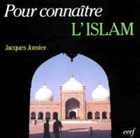 Jacques Jomier - Pour Connaitre L'Islam.
