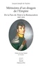 Jacques-Joseph De Naylies - Mémoires d'un dragon de l'Empire - De la Paix de Tilsit à la Restauration - 1807-1816.
