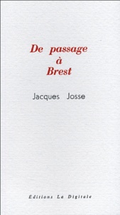 Jacques Josse - De passage à Brest.