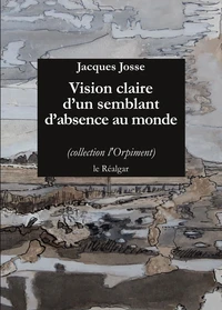 Vision claire d’un semblant d’absence au monde