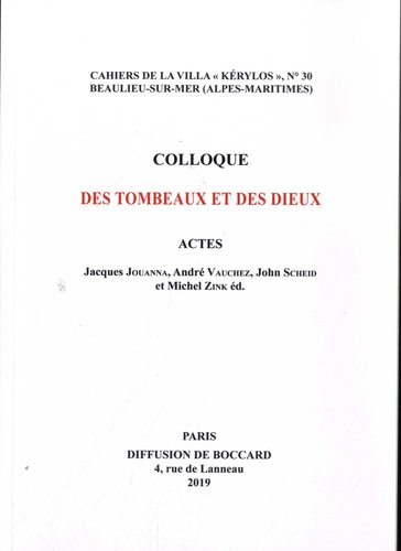 Jacques Jouanna et André Vauchez - Des tombeaux et des dieux.