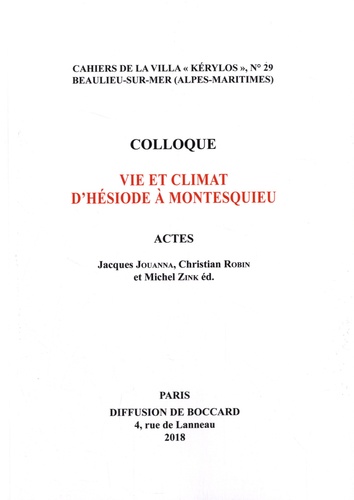 Jacques Jouanna et Christian Robin - Vie et climat d'Hésiode à Montesquieu.