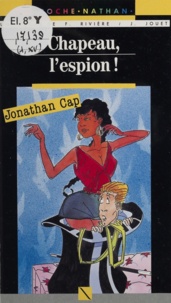 Jacques Jouet et Patrick Rivière - Jonathan Cap  Tome 15 - Chapeau, l'espion !.