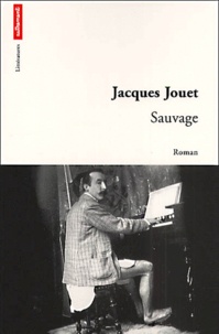 Jacques Jouet - Sauvage.