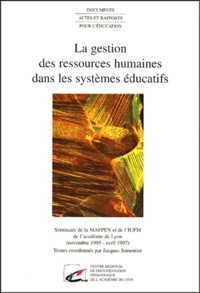 Jacques Jumentier et  Collectif - La gestion des ressources humaines dans les systèmes éducatifs.