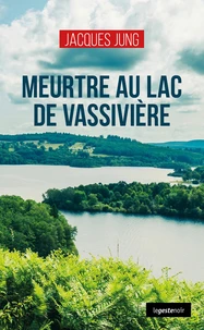Meurtre au lac de vassiviere (coll. geste noir)