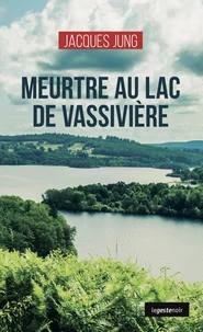 Meurtre au lac de vassiviere (coll. geste noir)