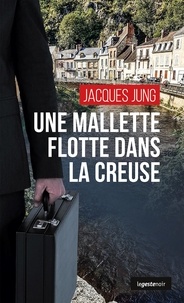 Jacques Jung - Une mallette flotte dans la creuse.