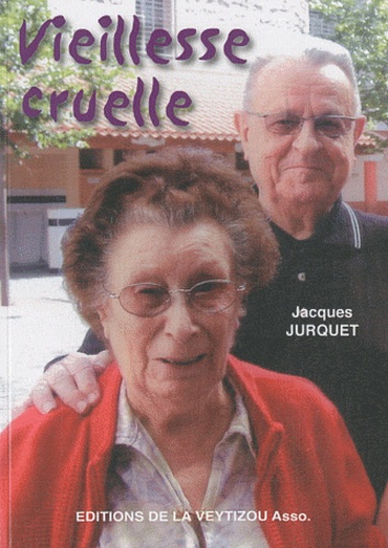 Jacques Jurquet - Vieillesse cruelle - La mort de Baya.