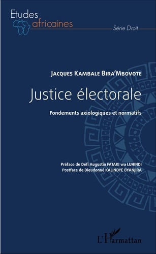 Justice électorale. Fondements axiologiques et normatifs