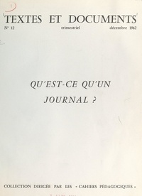 Jacques Kayser et  Institut pédagogique national - Qu'est-ce qu'un journal ?.