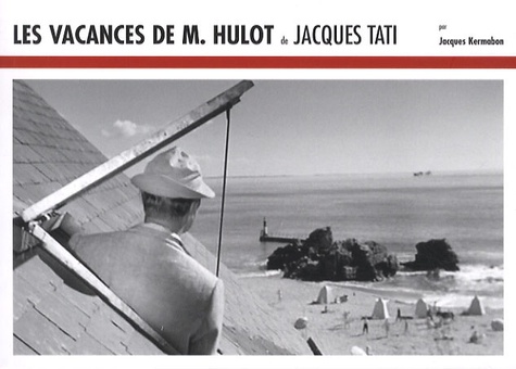 Jacques Kermabon - Les vacances de Monsieur Hulot de Jacques Tati.