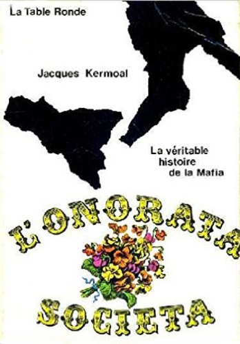 Jacques Kermoal - L'Onorata Societa.