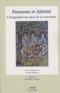 Jacques Keryell - Personne et altérité - L'hospitalité au coeur de la rencontre.