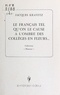 Jacques Kravetz - Le Français tel qu'on le cause à l'ombre des collèges en fleurs....