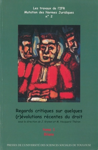 Regards critiques sur quelques (r)évolutions récentes du droit. 2 volumes