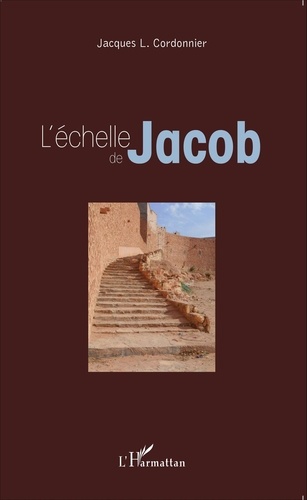 Jacques L. Cordonnier - L'échelle de Jacob.