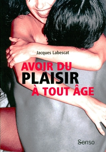 Jacques Labescat - Avoir du plaisir à tout âge.