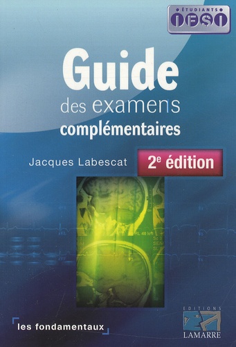 Jacques Labescat - Guide des examens complémentaires.