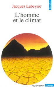 Jacques Labeyrie - L'homme et le climat.