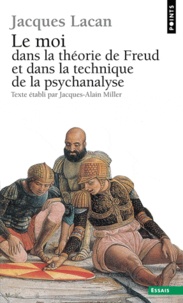 Jacques Lacan - Le Moi Dans La Theorie De Freud Et Dans La Technique De La Psychanalyse.