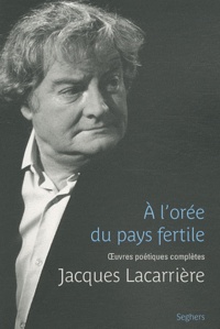 Jacques Lacarrière - A l'orée du pays fertile.