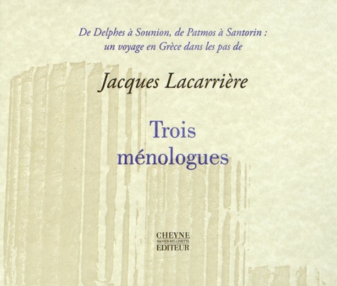Jacques Lacarrière - Trois ménologues.