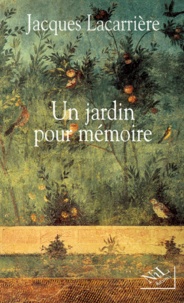 Jacques Lacarrière - Un jardin pour mémoire.