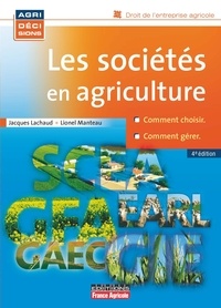 Jacques Lachaud et Lionel Manteau - Les sociétés en agriculture.