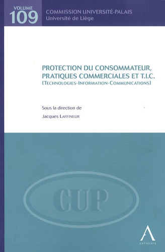 Jacques Laffineur - Protection du consommateur, pratiques commerciales et technologies de l'information et des communications.