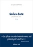 Jacques Laffineur - Solus dare - (Se) donner seul.