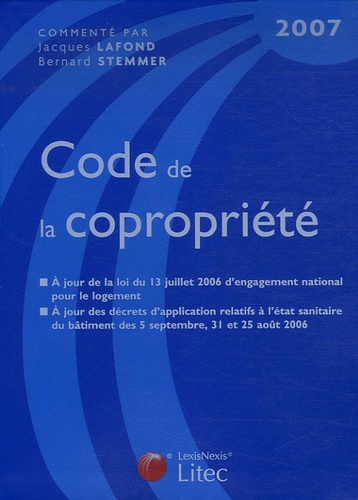 Jacques Lafond et Bernard Stemmer - Code de la copropriété 2007.