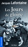 Jacques Lafontaine - Les Jours de gloire.