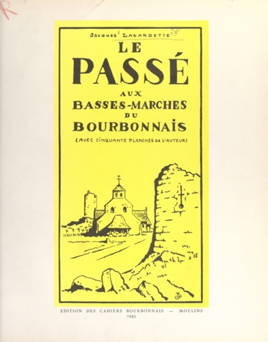 Le passé aux Basses-Marches du Bourbonnais