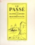 Jacques Lagardette - Le passé aux Basses-Marches du Bourbonnais.