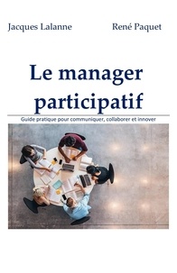 Jacques Lalanne - Le Manager participatif.