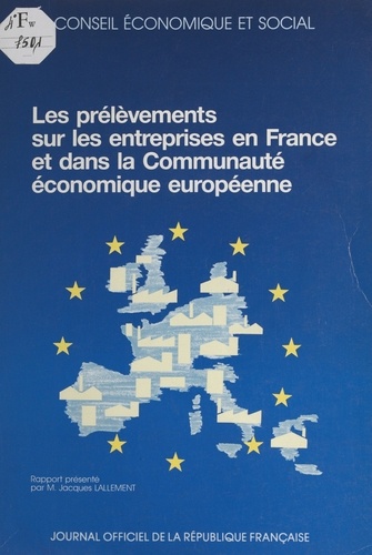 Les prélèvements sur les entreprises en France et dans la Communauté économique européenne. Séances des 26 et 27 février 1991