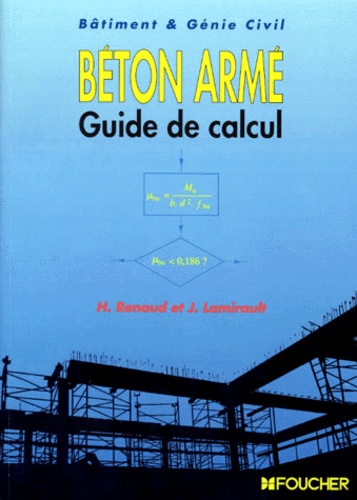 Jacques Lamirault et Henri Renaud - Béton armé - Guide de calcul.