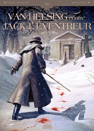 Van Helsing contre Jack l'éventreur T01 : Tu as vu le Diable