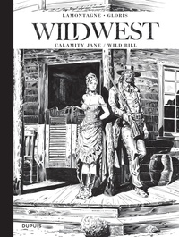 Jacques Lamontagne et Thierry Gloris - Wild West Intégrale : Calamity Jane ; Wild Bill.