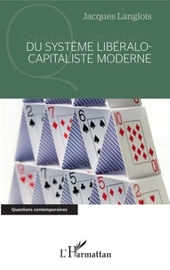 Jacques Langlois - Du système libéralo-capitaliste moderne.